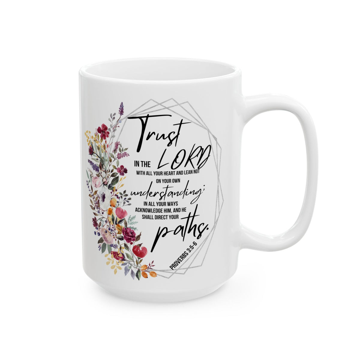 Floral Scripture Mug — "Trust the Lord" Ceramic Coffee Cup (11oz/15oz)
