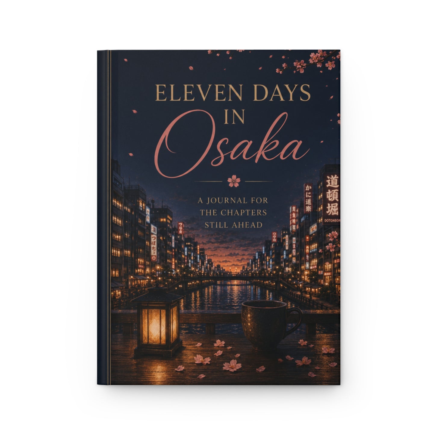 Eleven Days in Osaka Hardcover Journal — Travel-Inspired Sakura Notebook