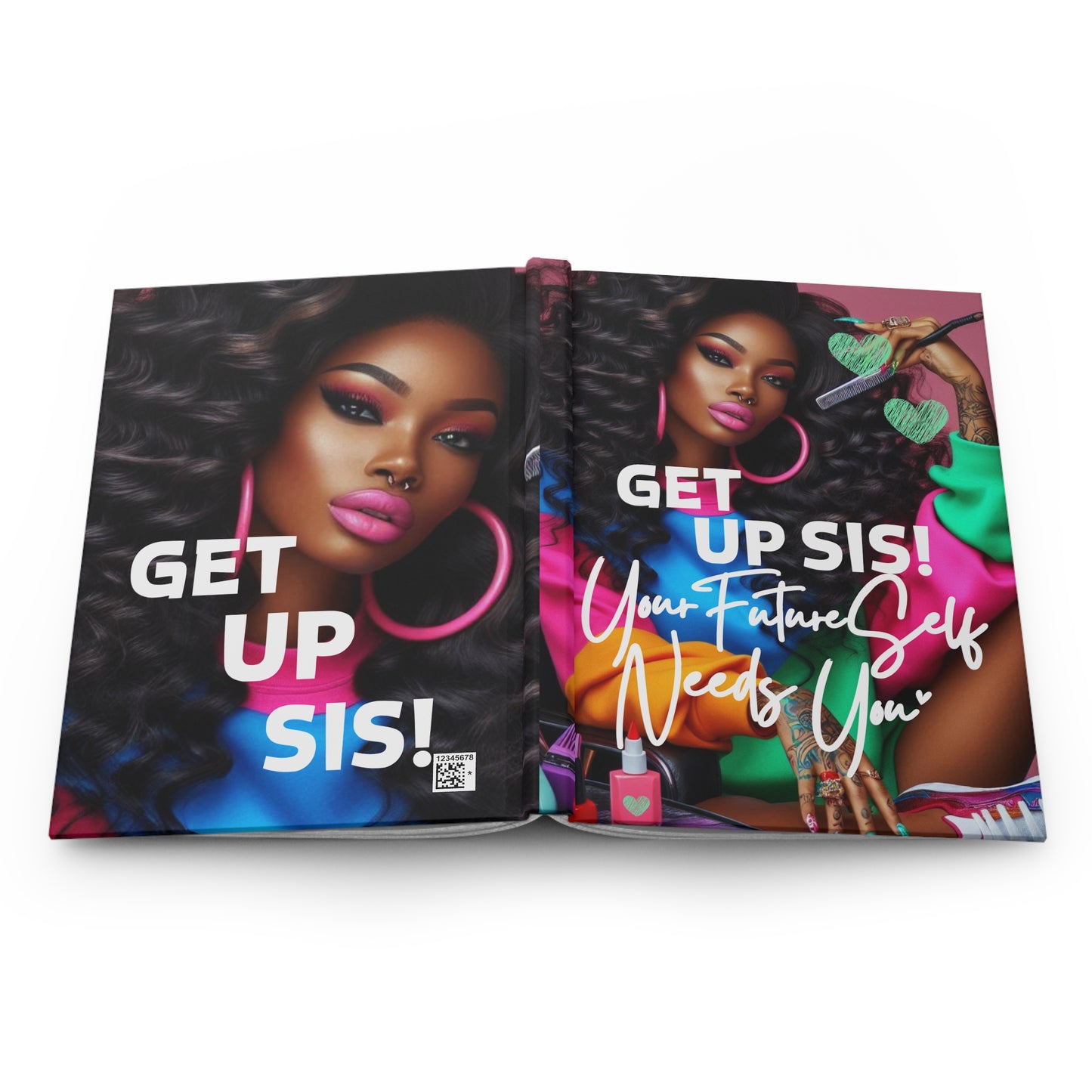 Get Up Sis! Motivational Hardcover Journal — Your Future Self Needs You