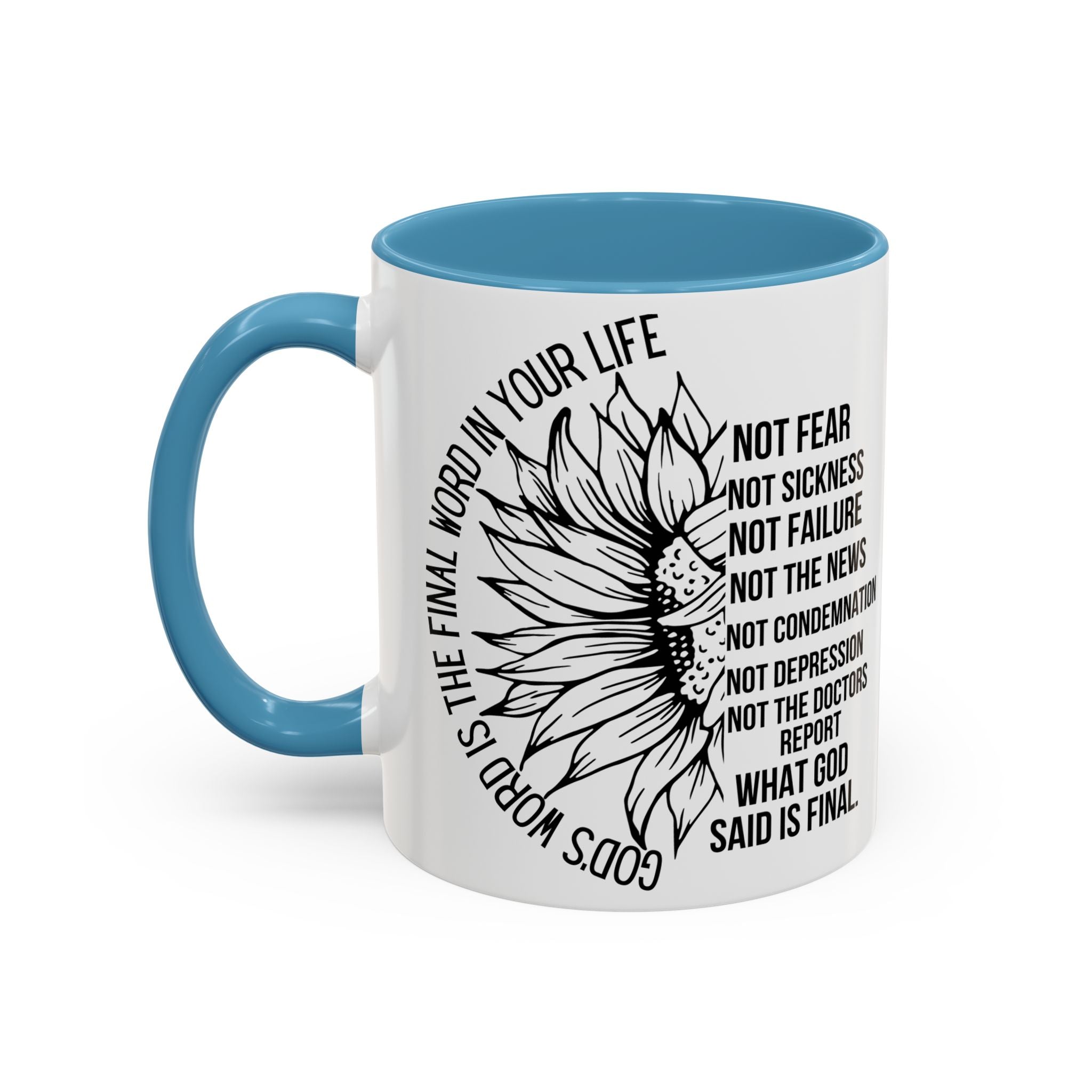 Inspirational Faith Coffee Mug — "Not Fear, Not Sickness" Sunflower Scripture Accent
