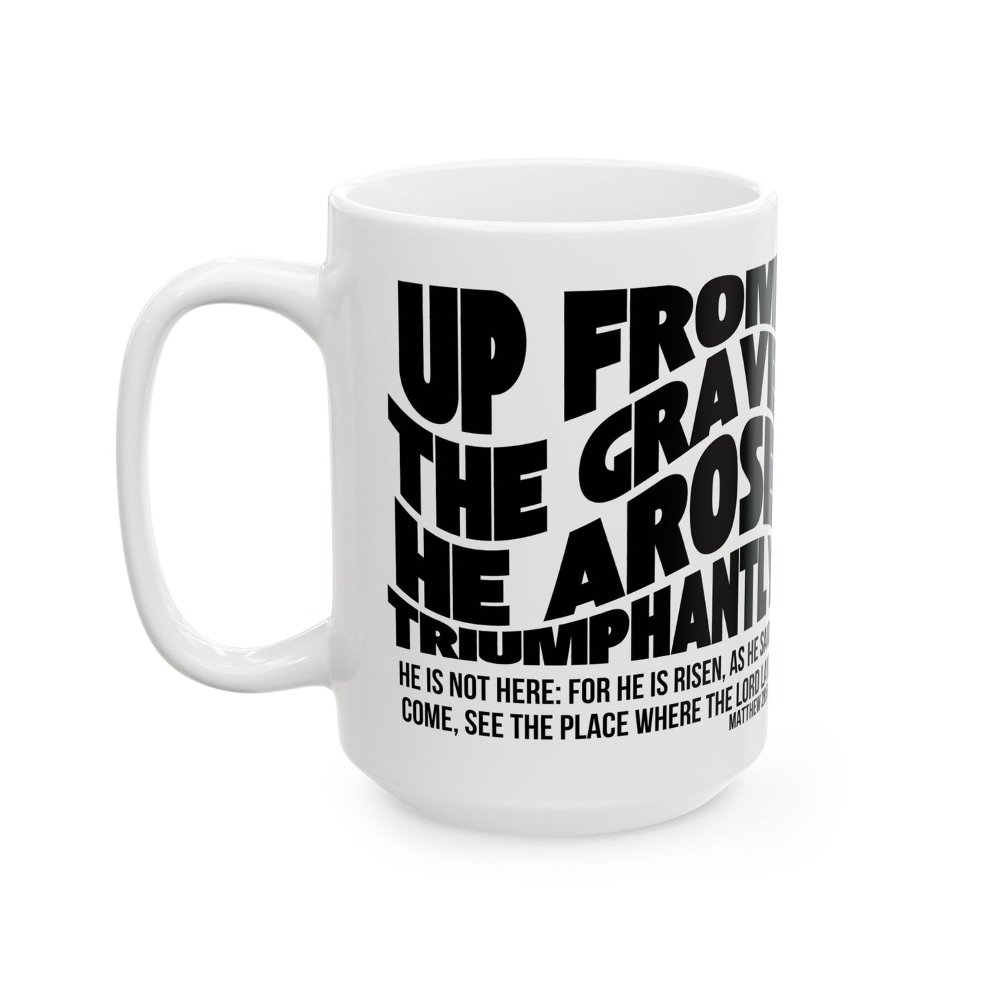 Inspirational Scripture Mug – "He Is Risen" Matthew 28:6 Ceramic Coffee Cup (11oz/15oz)