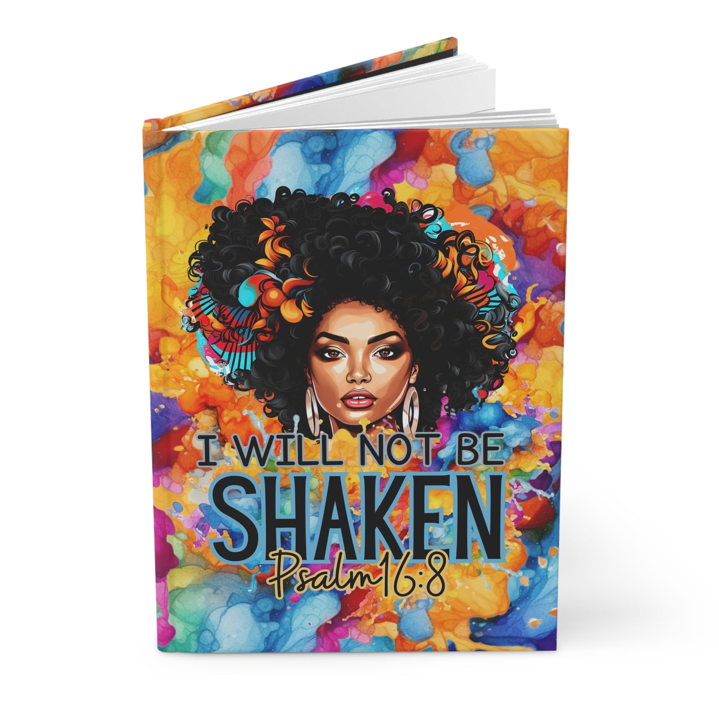 I Will Not Be Shaken Hardcover Journal — Psalm 16:8 Inspirational Christian Notebook