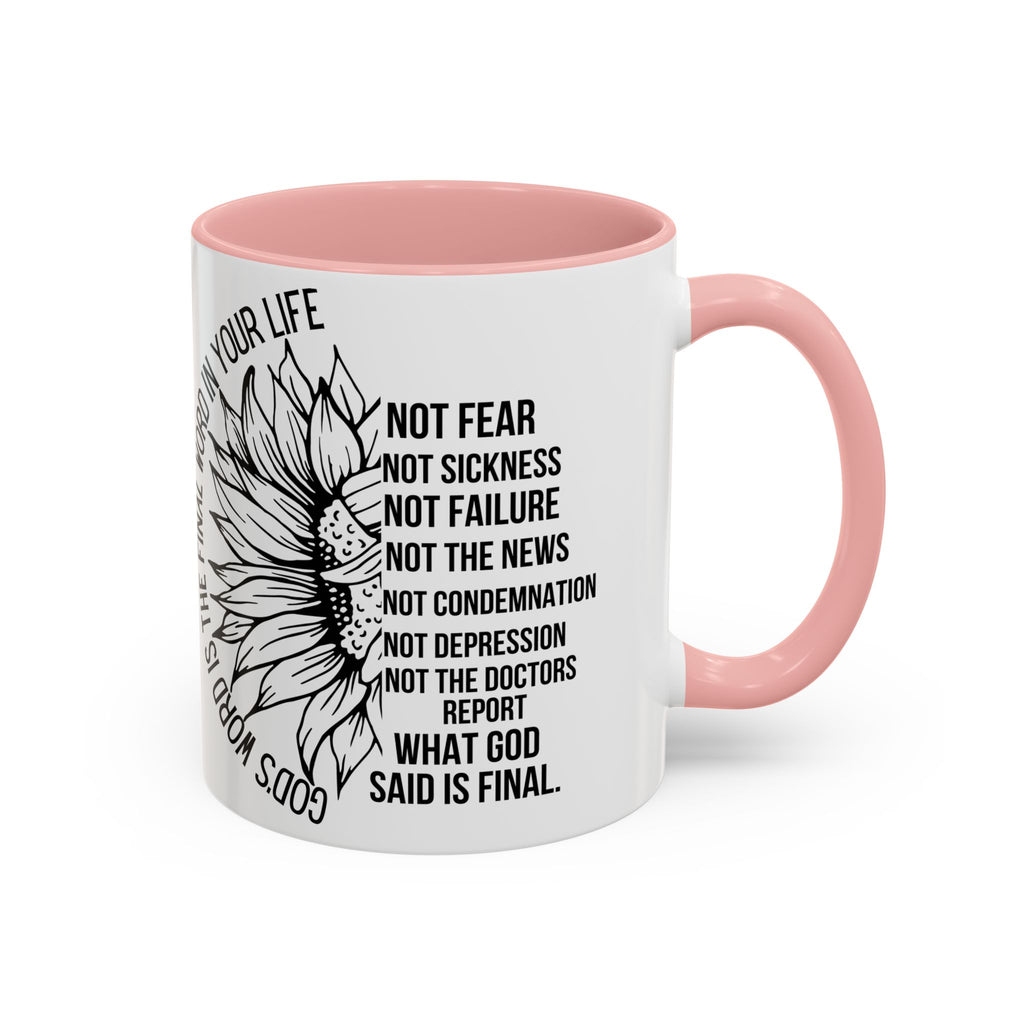 Inspirational Faith Coffee Mug — "Not Fear, Not Sickness" Sunflower Scripture Accent