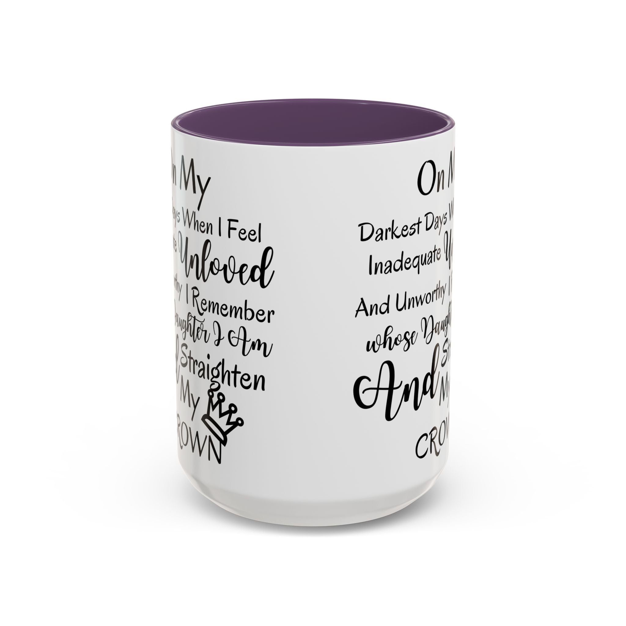 Inspirational 'Unloved' Accent Coffee Mug — "I Remember Whose Daughter I Am" Motivational Tea Cup