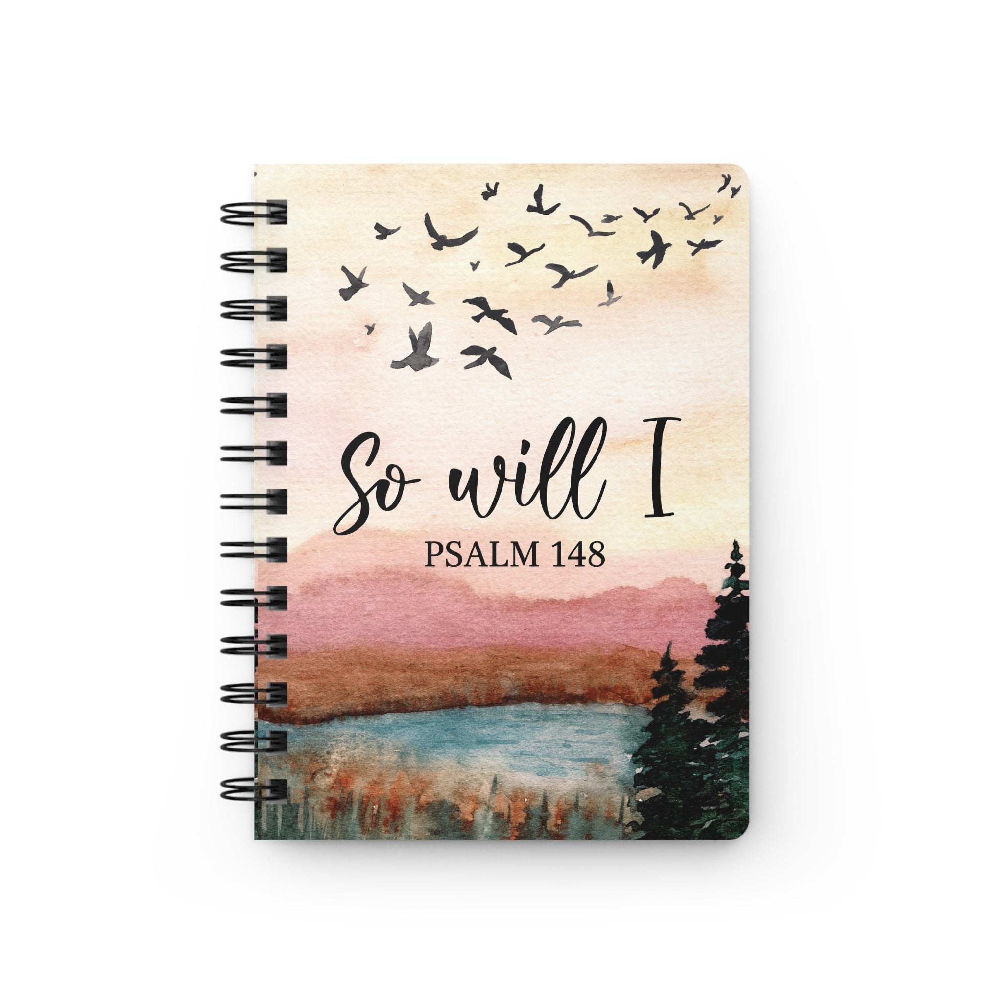 So Will I Psalm 148 Spiral Journal | Scripture Birds Landscape