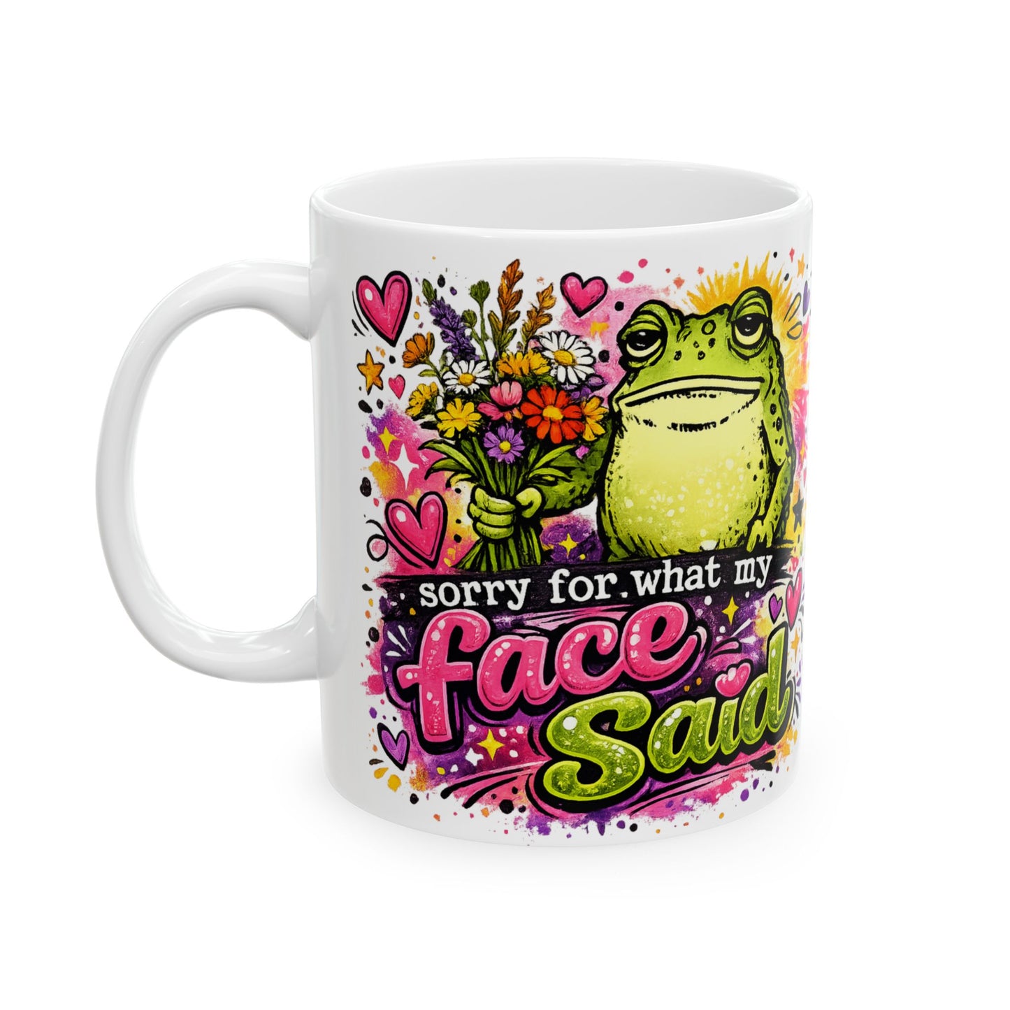 Sorry My Face Is Toad Mug | Ceramic Coffee Mug, 11oz 15oz