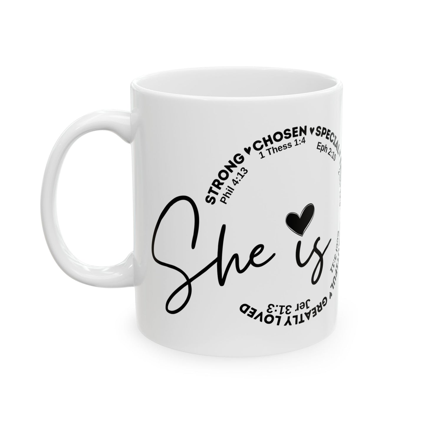 She Is — Inspirational Scripture Heart Ceramic Mug (11oz, 15oz)