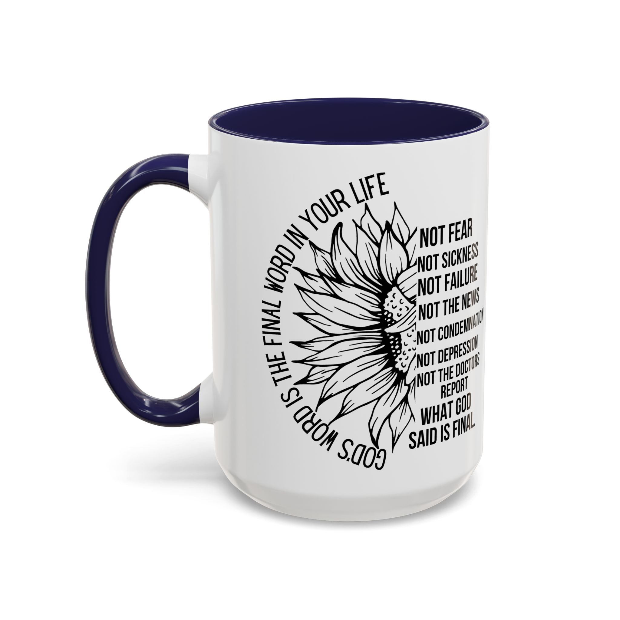 Inspirational Faith Coffee Mug — "Not Fear, Not Sickness" Sunflower Scripture Accent