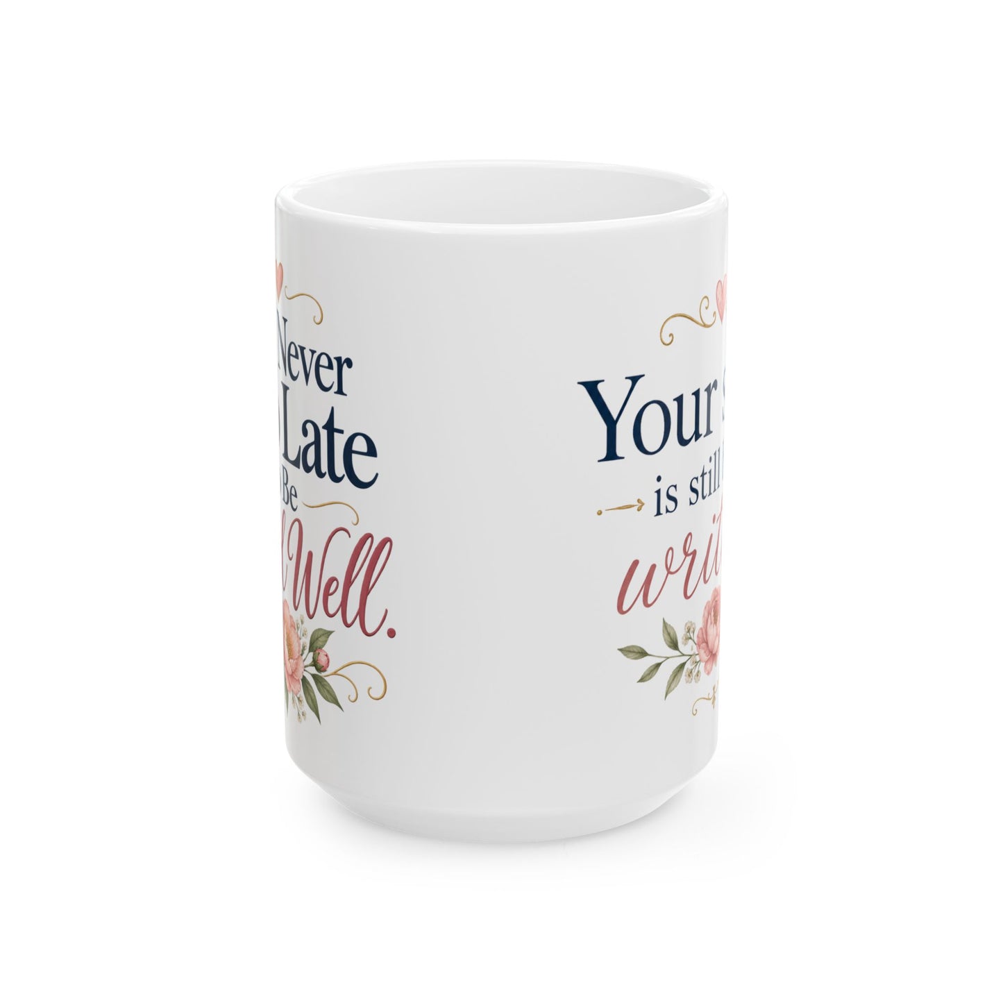 Inspirational Floral Ceramic Mug — “Your Story Is Still Being Written”