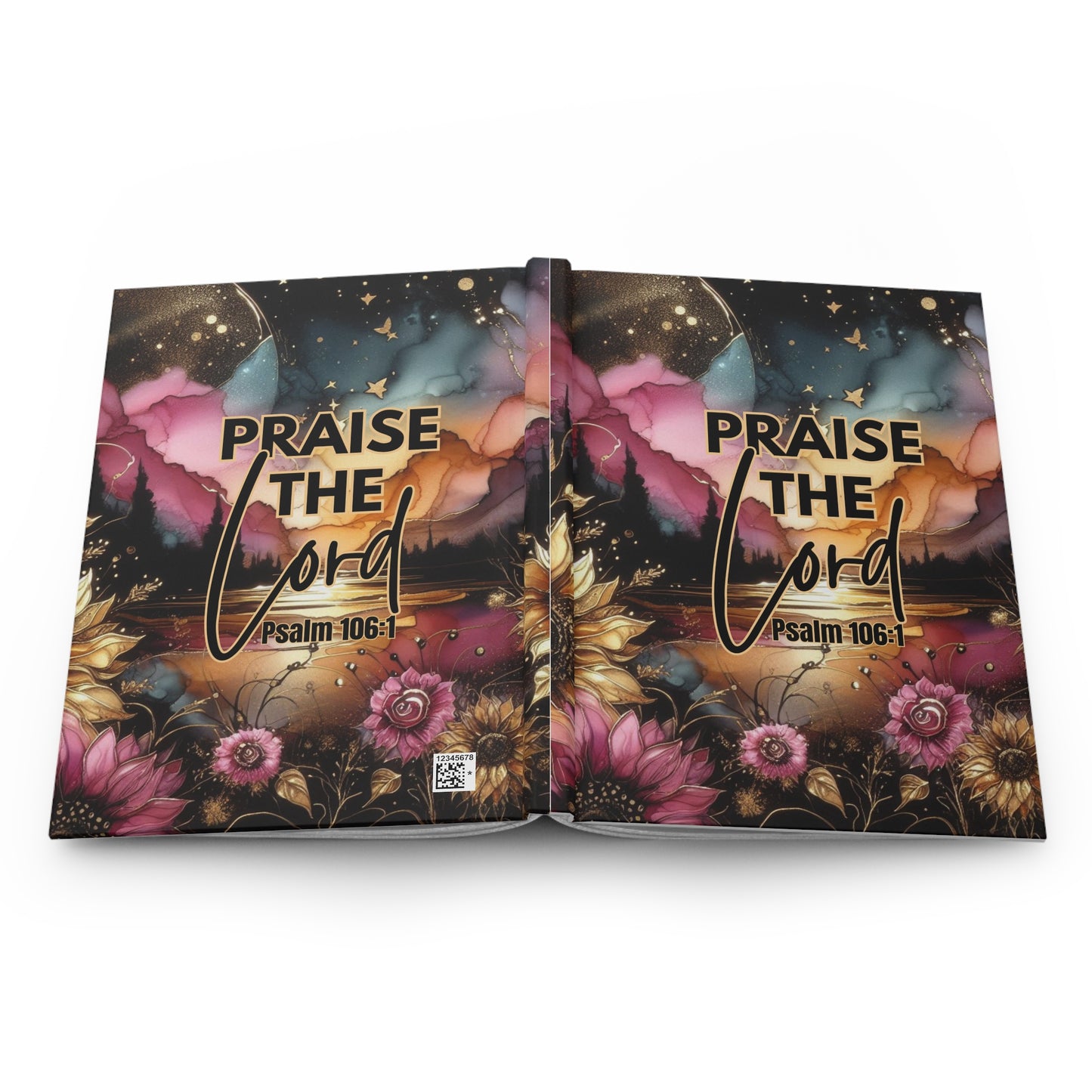 Praise the Lord Hardcover Journal — Psalm 106:1 Floral Faith Notebook