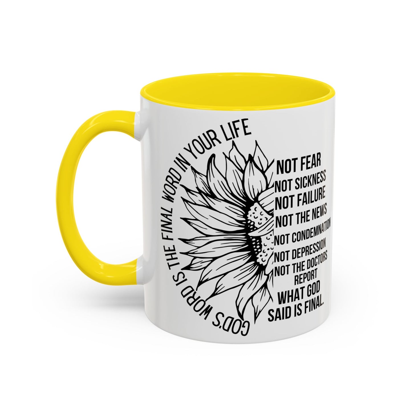 Inspirational Faith Coffee Mug — "Not Fear, Not Sickness" Sunflower Scripture Accent