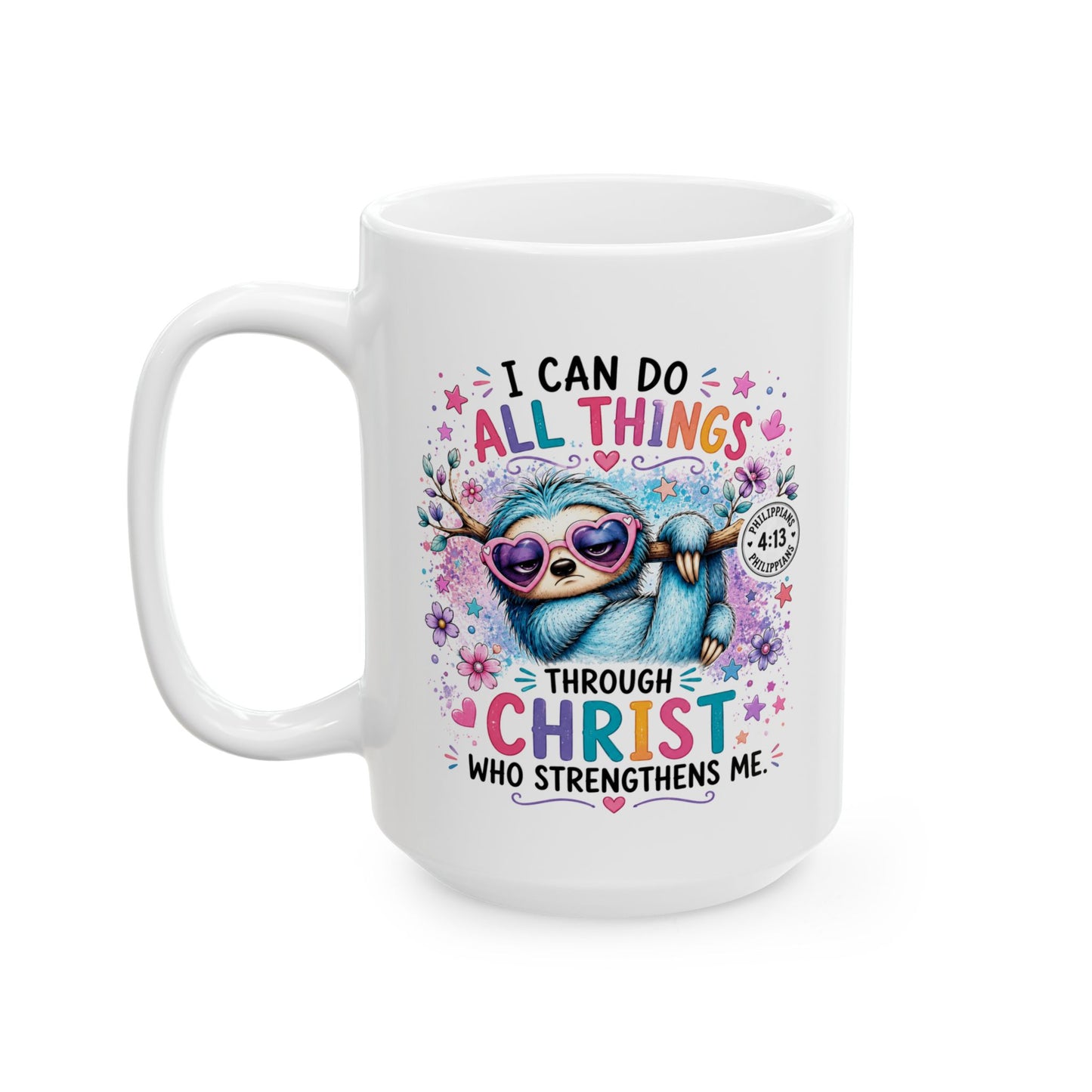 I Can Do All Things Sloth Mug | Inspirational Scripture Philippians 4:13