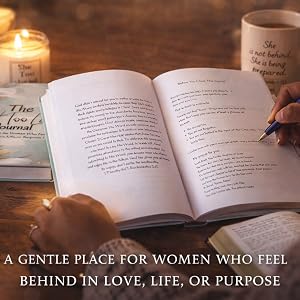 The Not Too Late Journal: A Gentle Place for Women Who Feel Behind in Love, Life, or Purpose. FREE SHIPPING
