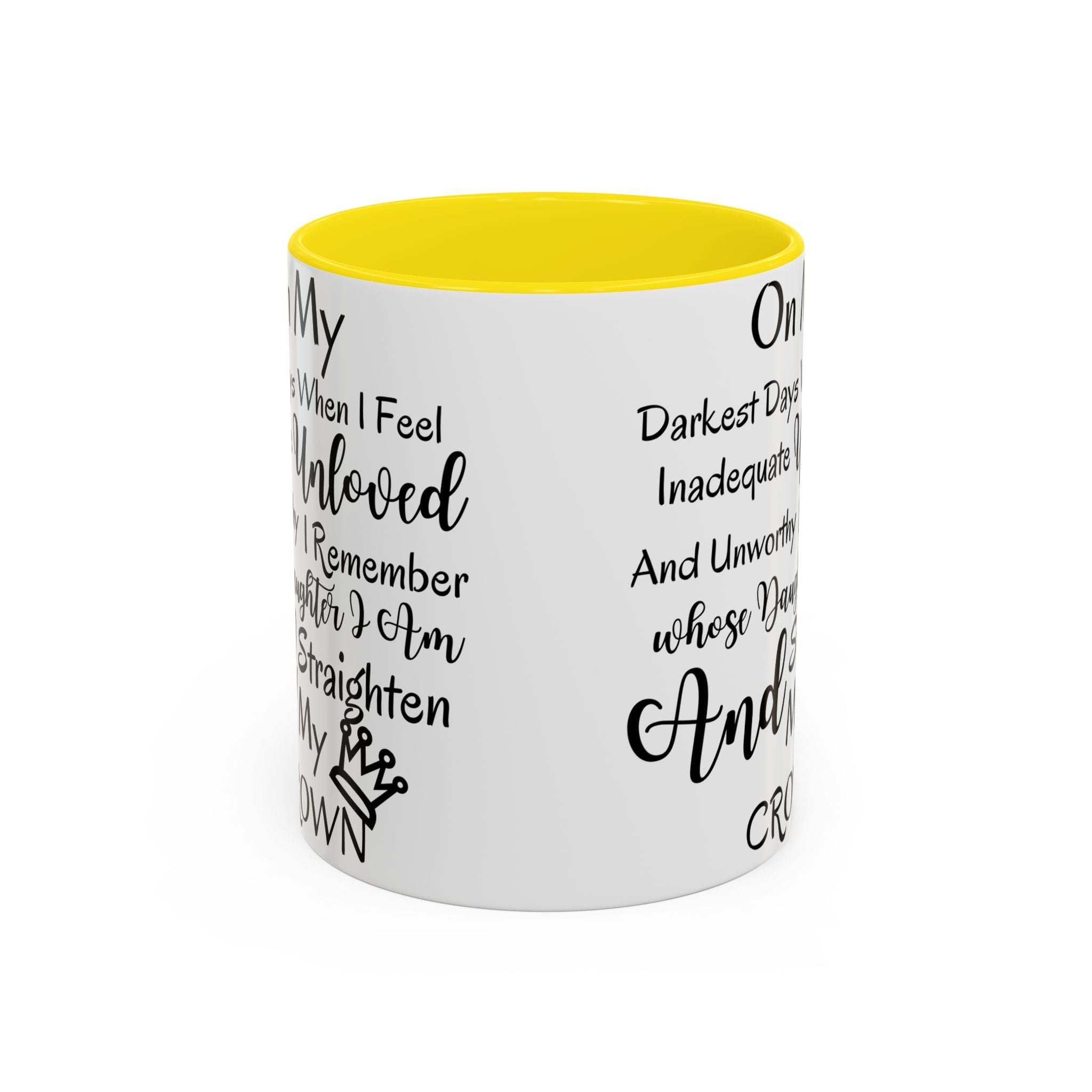 Inspirational 'Unloved' Accent Coffee Mug — "I Remember Whose Daughter I Am" Motivational Tea Cup