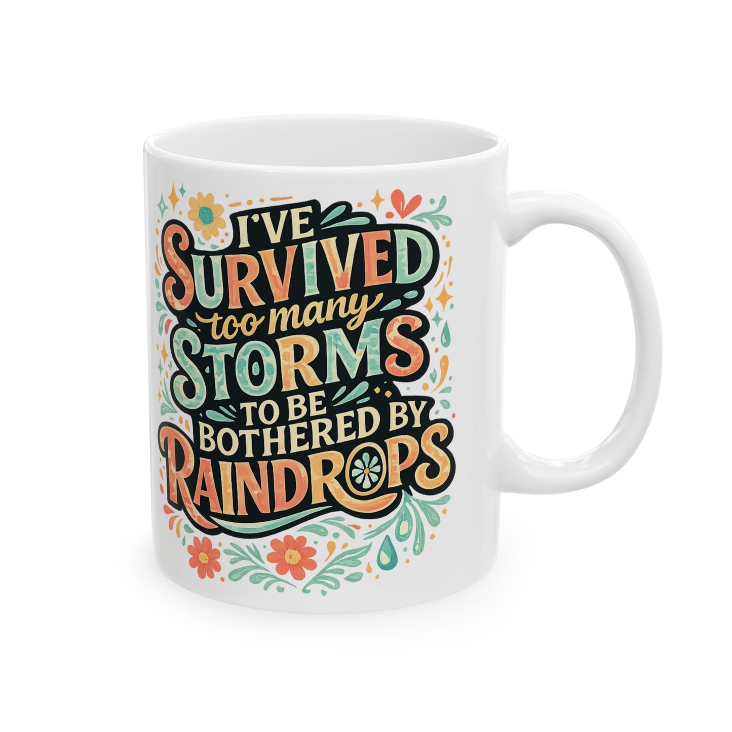 Survived the Storm, Boosted by Raindrops Mug | Inspirational Ceramic Coffee Cup