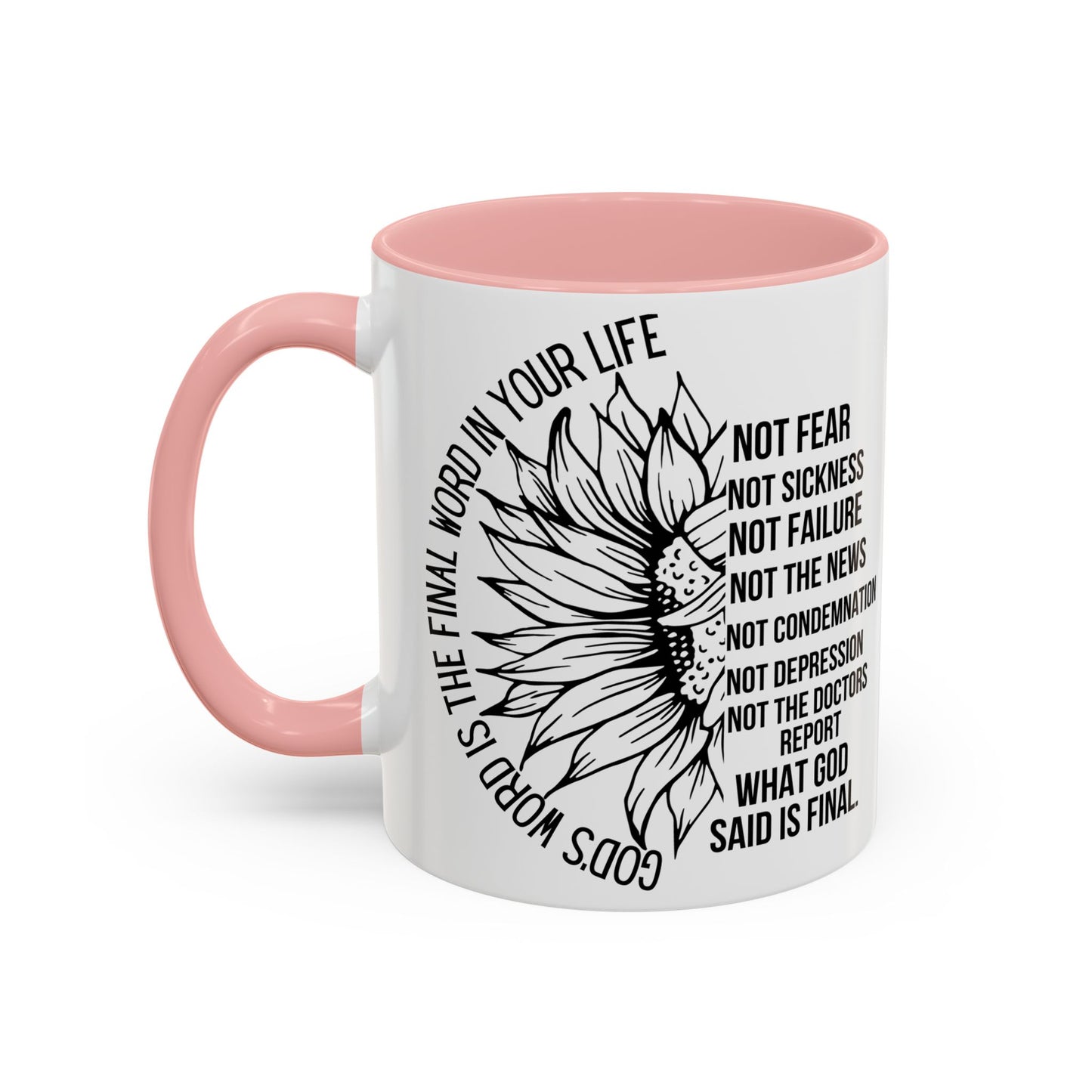 Inspirational Faith Coffee Mug — "Not Fear, Not Sickness" Sunflower Scripture Accent