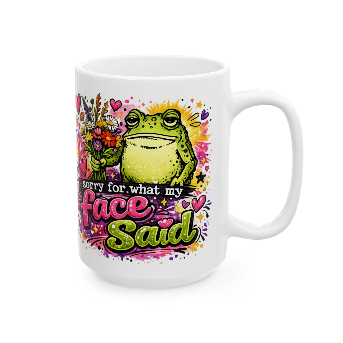 Sorry My Face Is Toad Mug | Ceramic Coffee Mug, 11oz 15oz