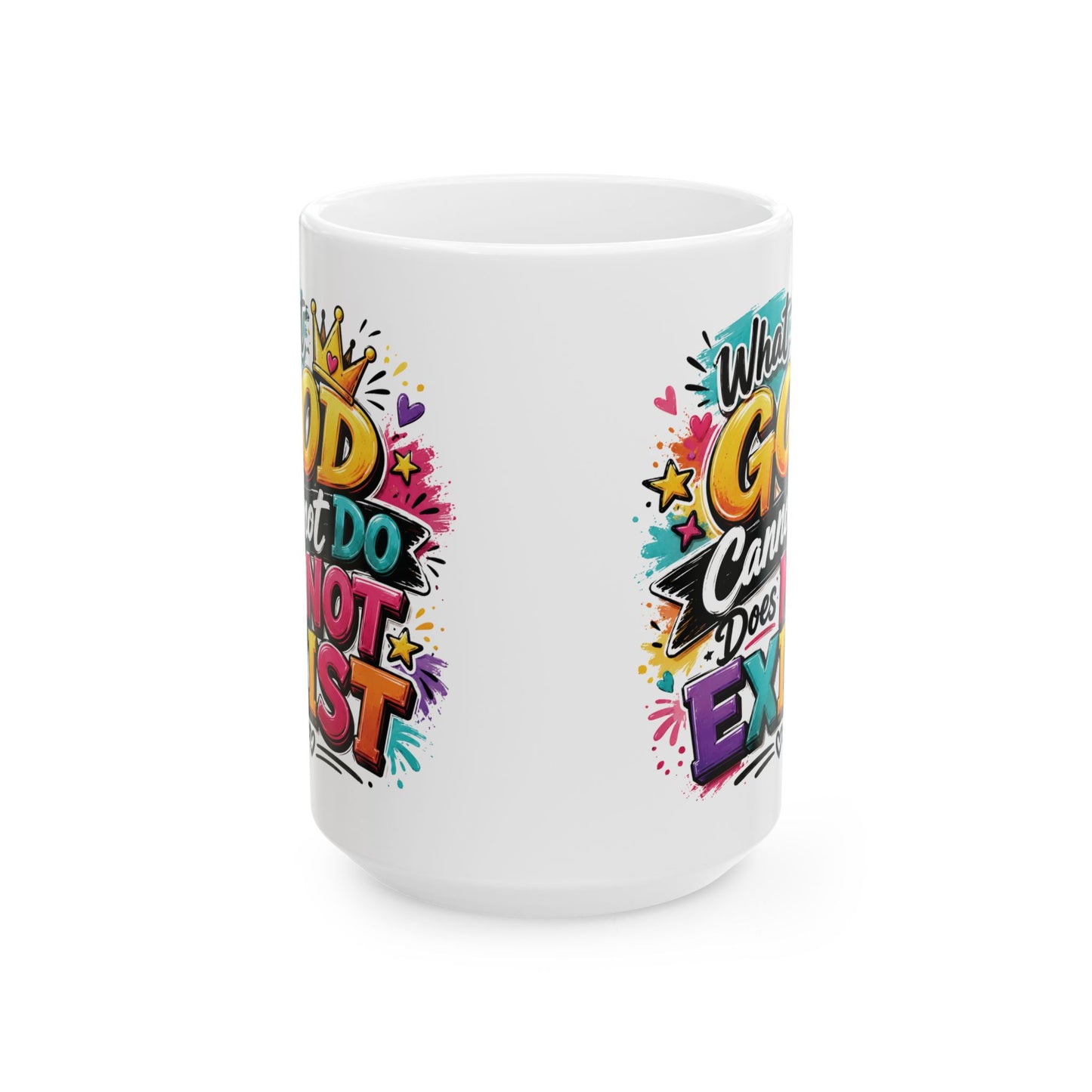 When God Can't Do It Does Exist mug | Colorful Graffiti Faith Ceramic Mug