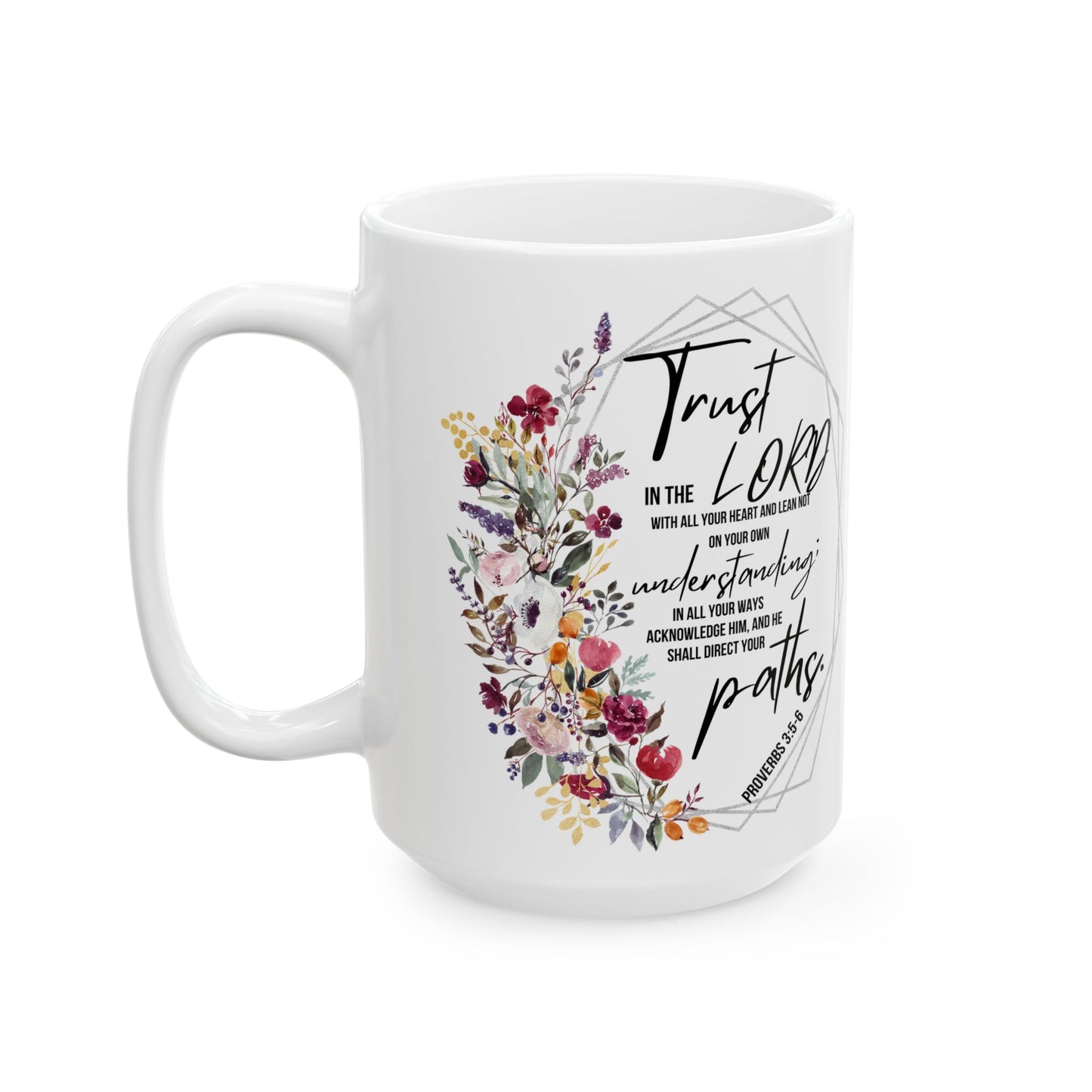Floral Scripture Mug — "Trust the Lord" Ceramic Coffee Cup (11oz/15oz)