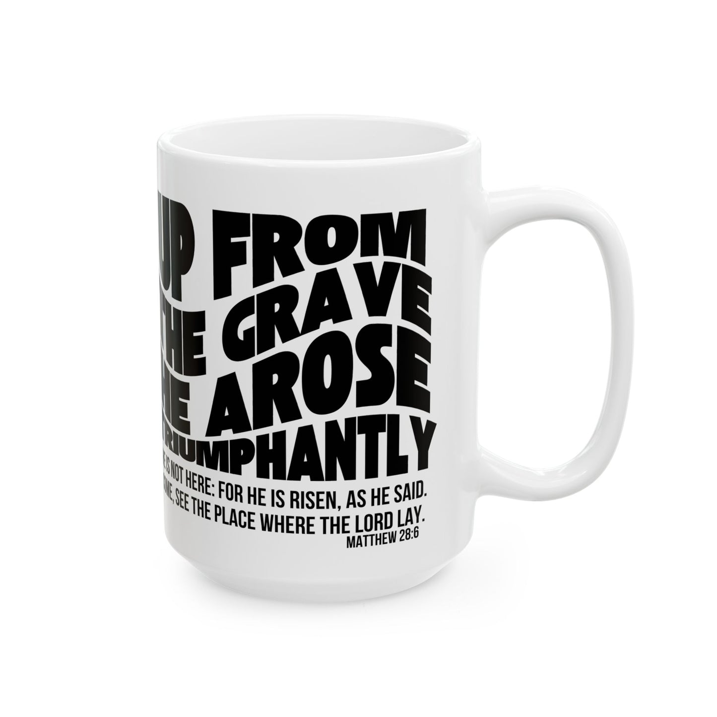 Inspirational Scripture Mug – "He Is Risen" Matthew 28:6 Ceramic Coffee Cup (11oz/15oz)