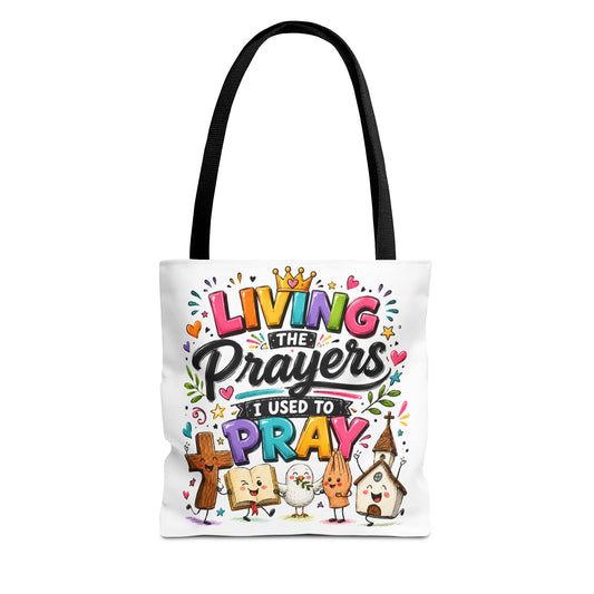 Living the Prayers I Used to Pray Tote Bag | Cute Religious Illustration