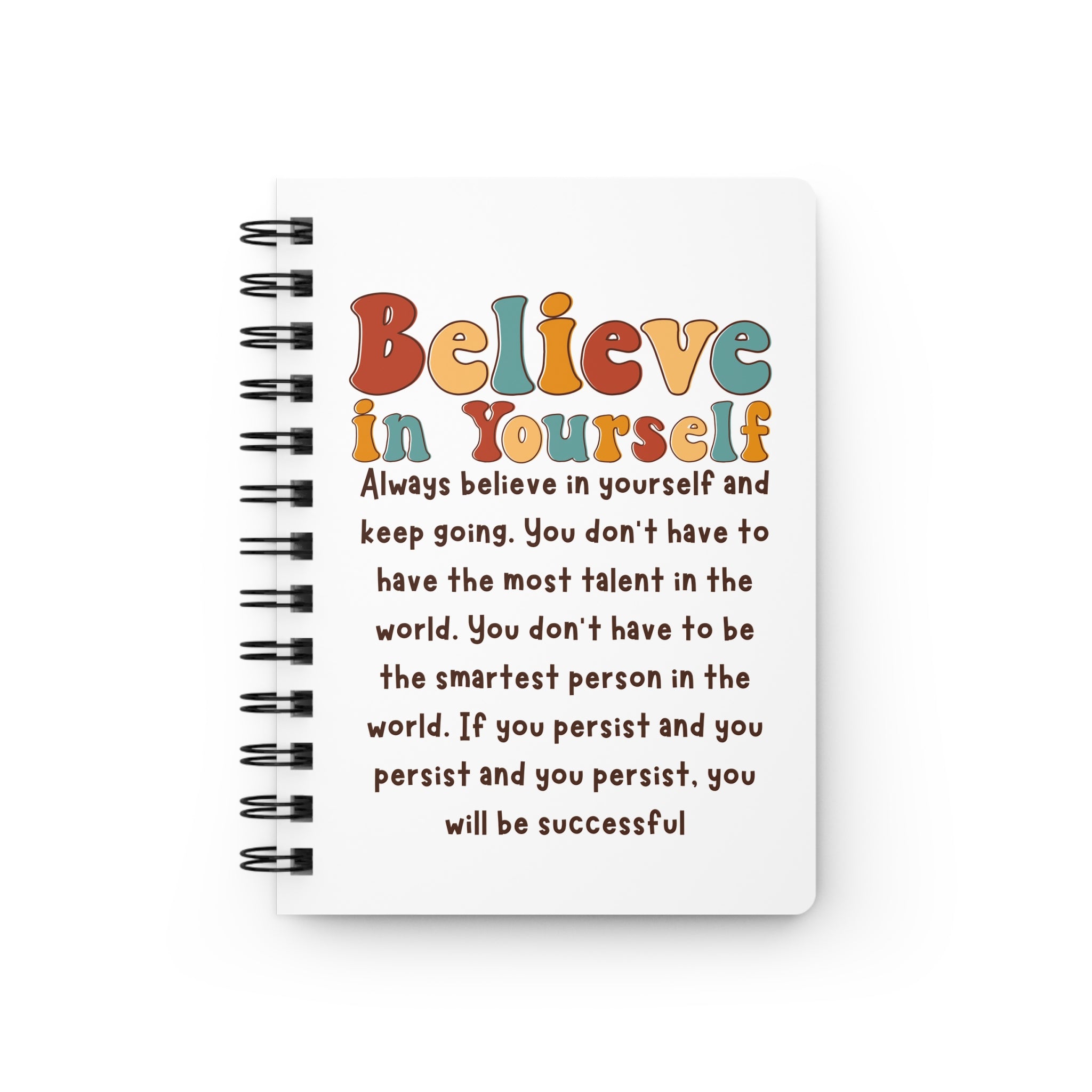 Believe in Yourself Spiral Journal | Motivational Quote Notebook