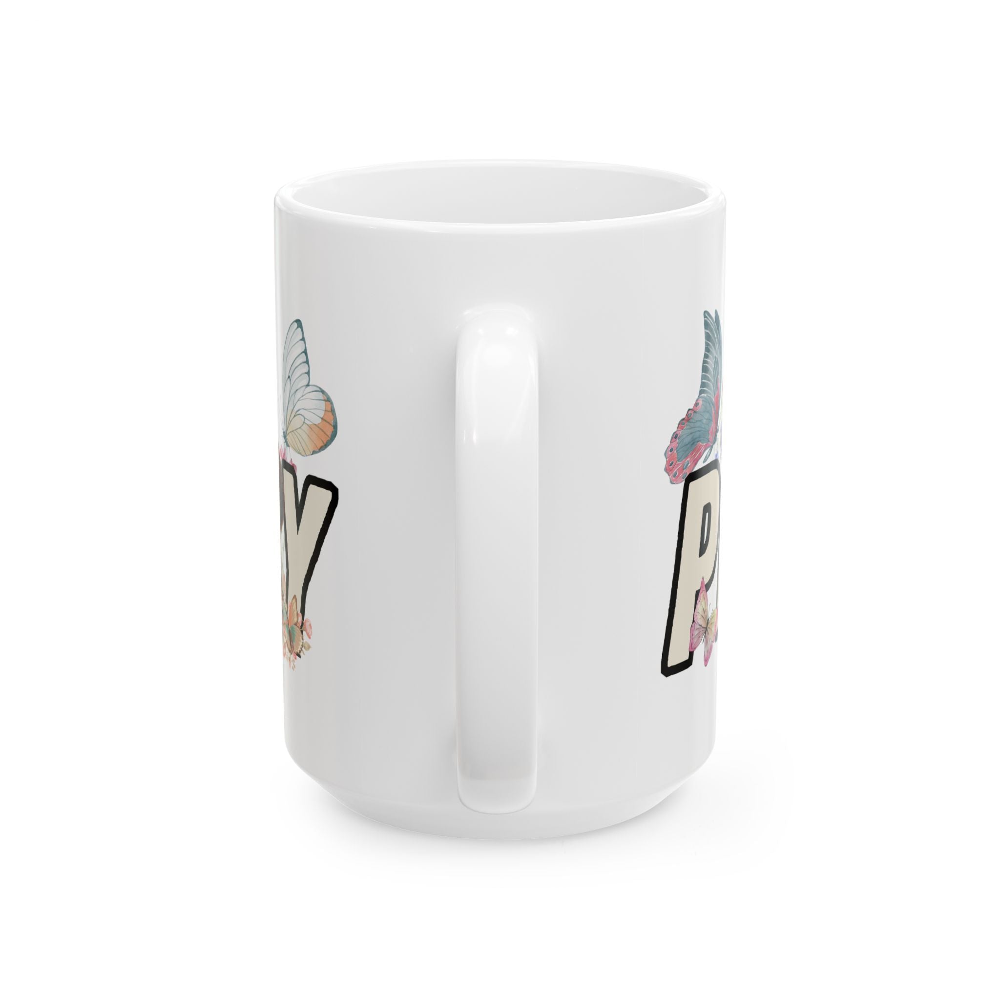 Prayerful Butterfly Ceramic Mug — 'Pray' Inspirational Floral Coffee Cup (11oz & 15oz)