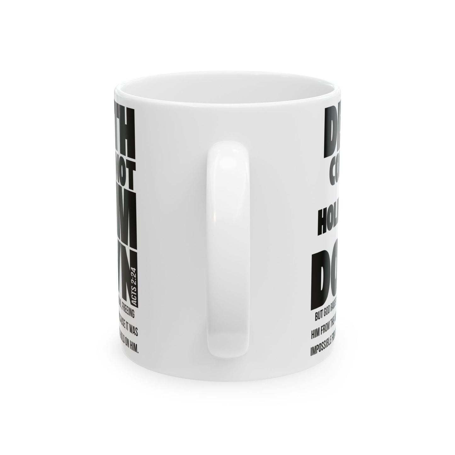 Christian Faith Ceramic Mug — "Death Could Not Hold Him" Inspirational Bible Verse Coffee Cup (11oz, 15oz)