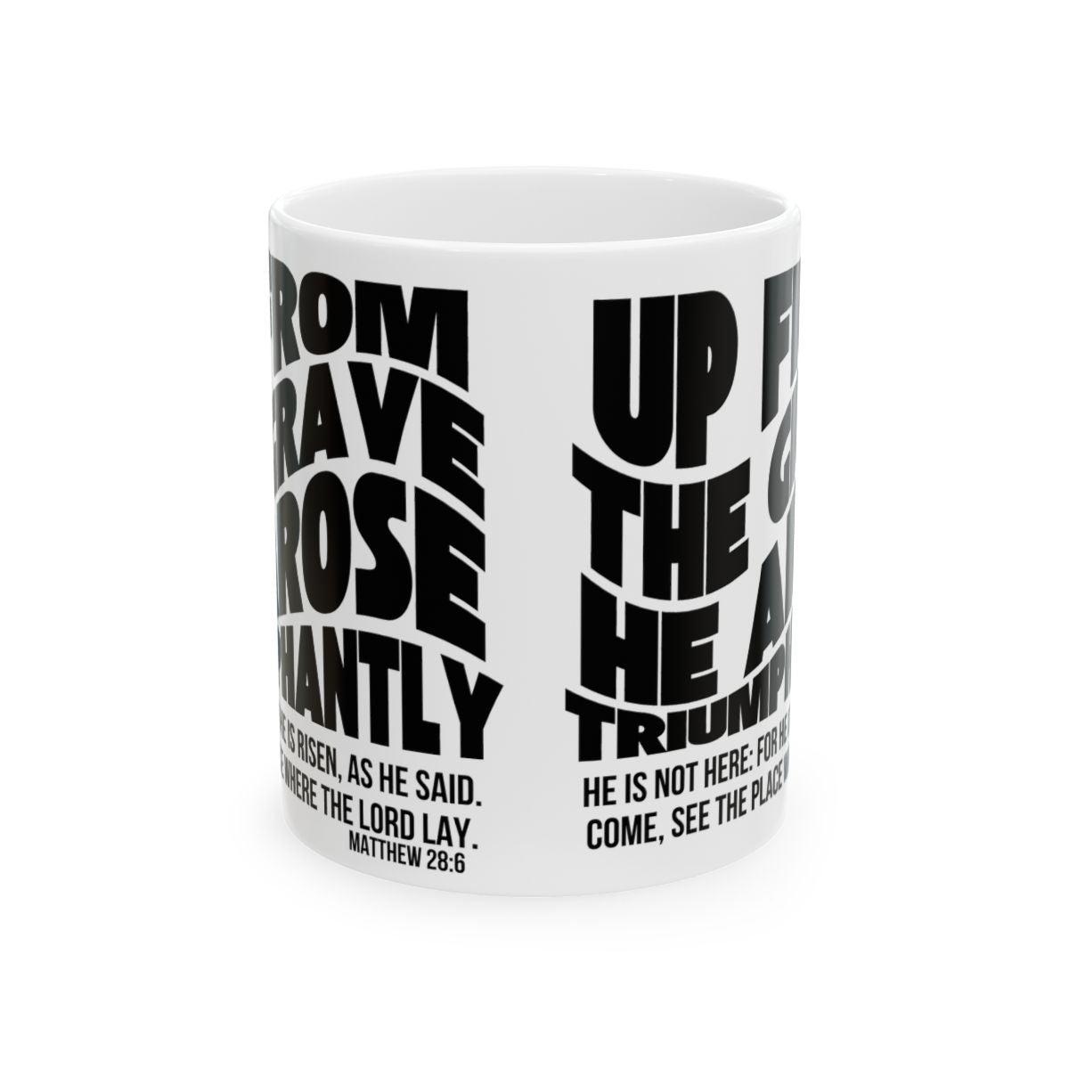 Inspirational Scripture Mug — "Up from the Grave He Arose" Matthew 28:6