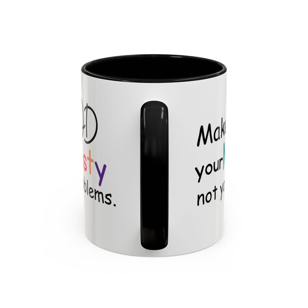 Inspirational Ceramic Coffee Mug — "Make God Your Majesty, Not Your Problems"