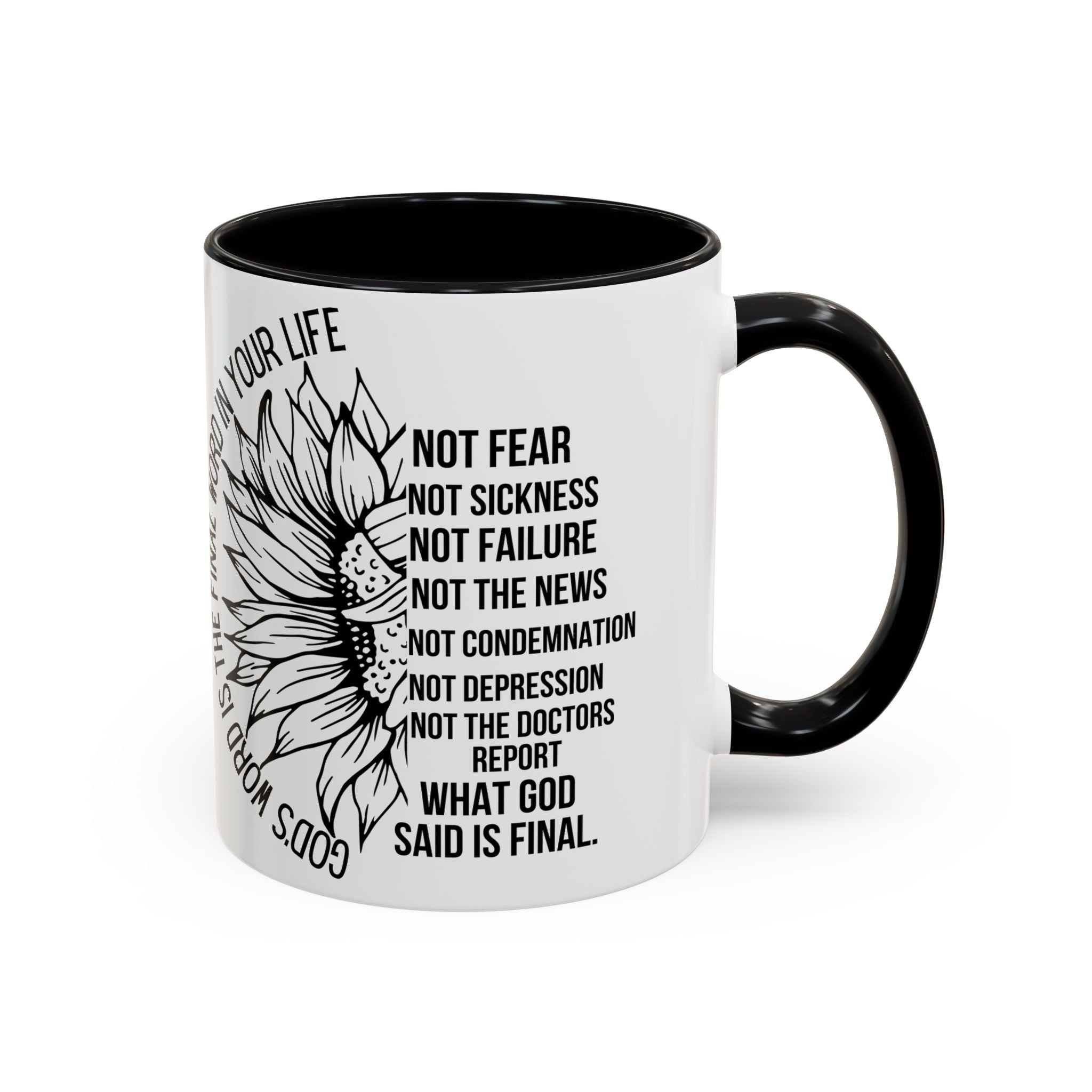 Inspirational Faith Coffee Mug — "Not Fear, Not Sickness" Sunflower Scripture Accent