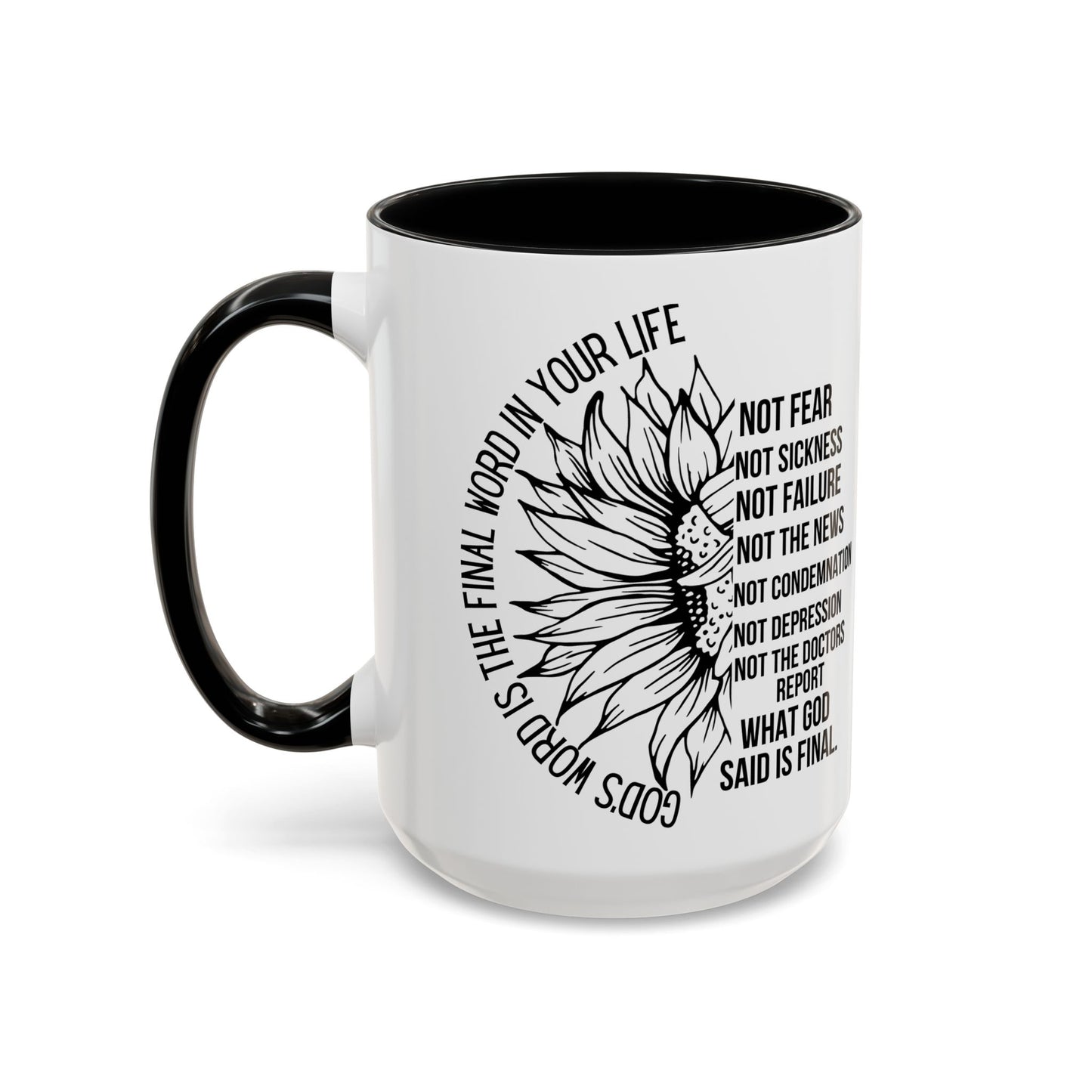 Inspirational Faith Coffee Mug — "Not Fear, Not Sickness" Sunflower Scripture Accent
