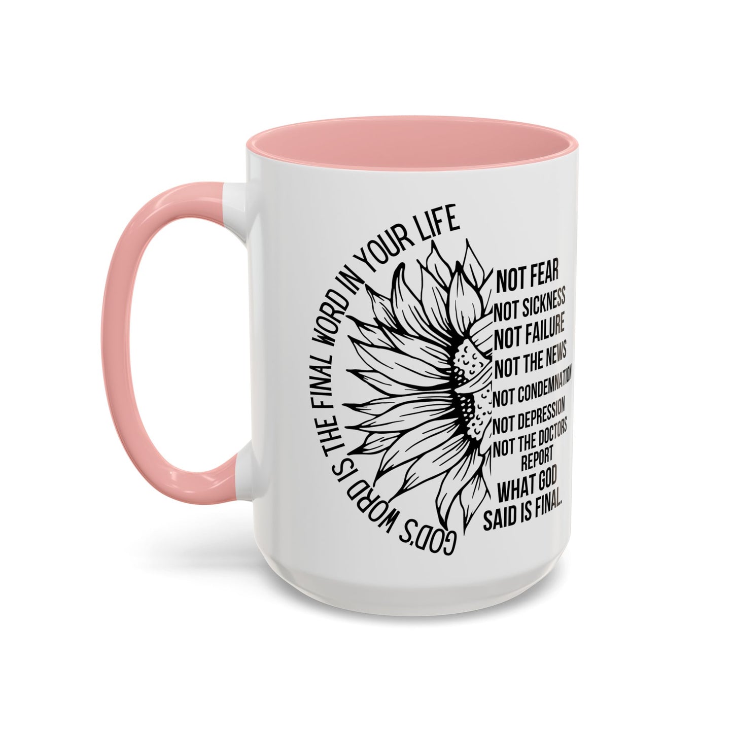 Inspirational Faith Coffee Mug — "Not Fear, Not Sickness" Sunflower Scripture Accent