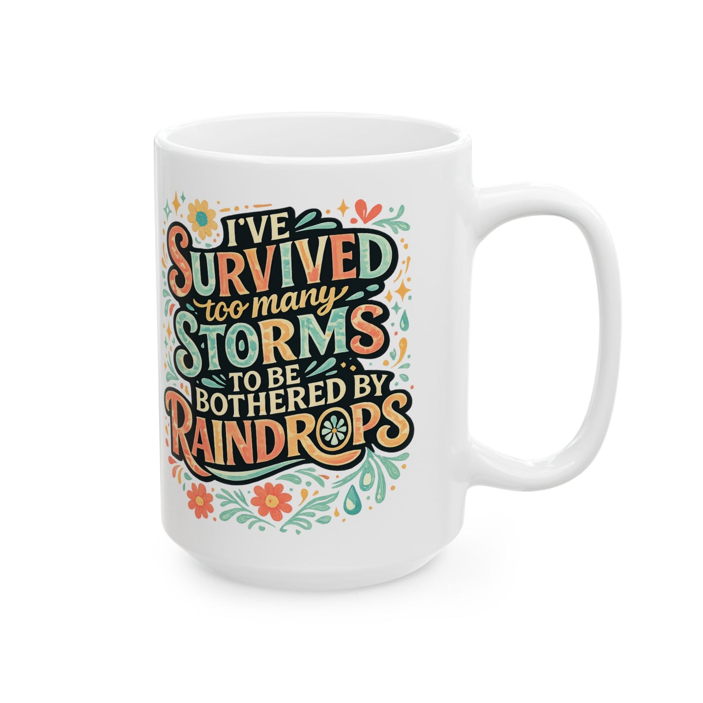 Survived the Storm, Boosted by Raindrops Mug | Inspirational Ceramic Coffee Cup