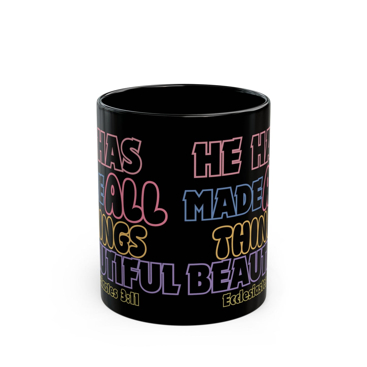 Ecclesiastes 3:11 Rainbow Lettering Black Coffee Mug — He Has Made All Things Beautiful