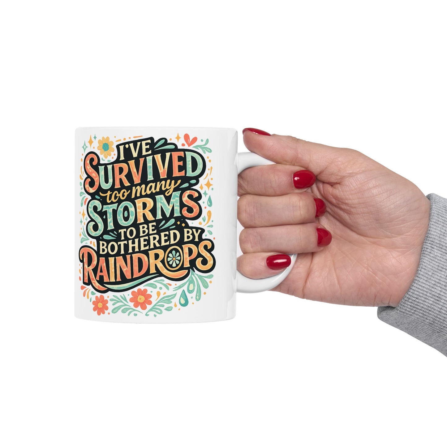 Survived the Storm, Boosted by Raindrops Mug | Inspirational Ceramic Coffee Cup