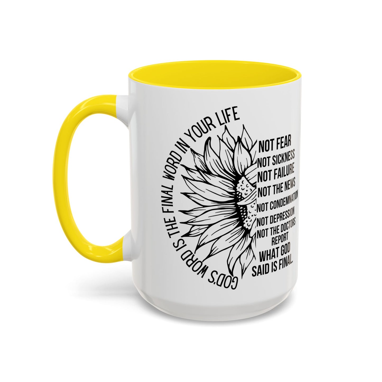 Inspirational Faith Coffee Mug — "Not Fear, Not Sickness" Sunflower Scripture Accent