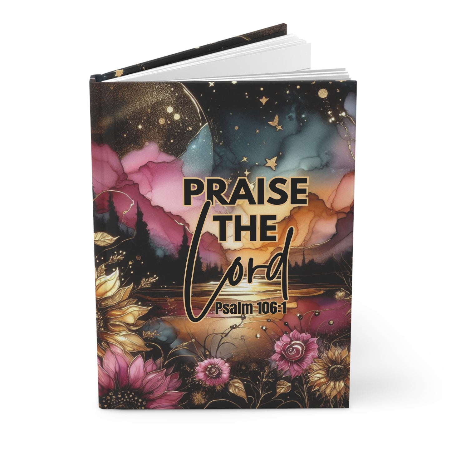 Praise the Lord Hardcover Journal — Psalm 106:1 Floral Faith Notebook