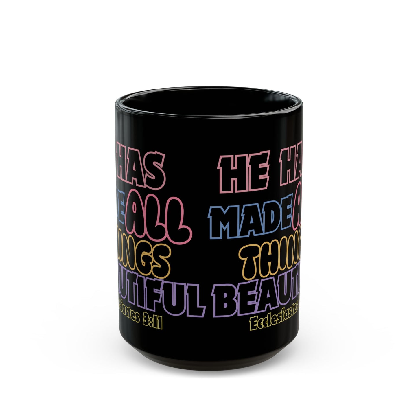 Ecclesiastes 3:11 Rainbow Lettering Black Coffee Mug — He Has Made All Things Beautiful