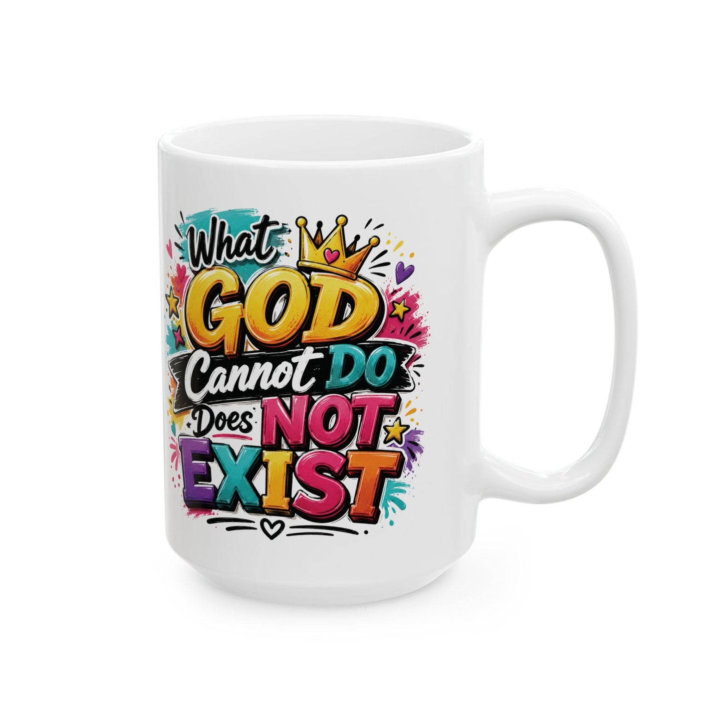 When God Can't Do It Does Exist mug | Colorful Graffiti Faith Ceramic Mug