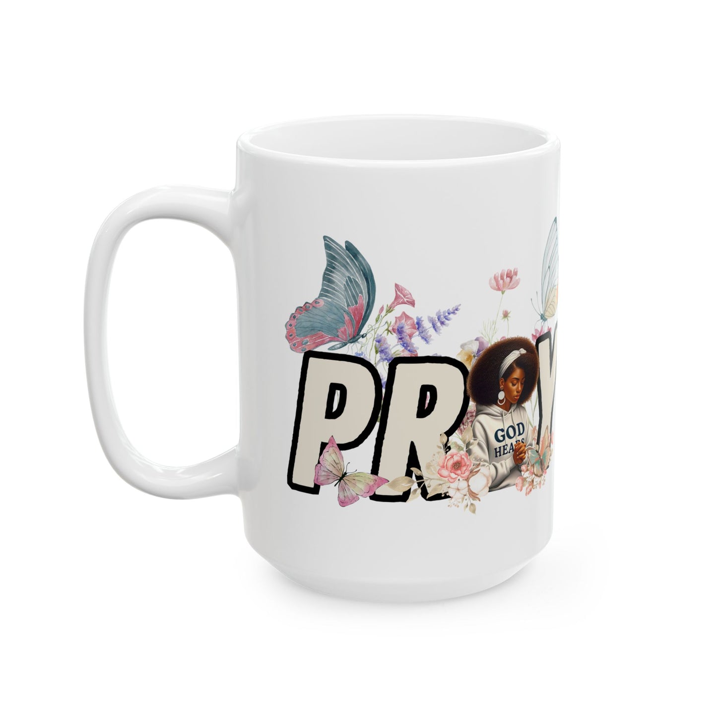 Prayerful Butterfly Ceramic Mug — 'Pray' Inspirational Floral Coffee Cup (11oz & 15oz)