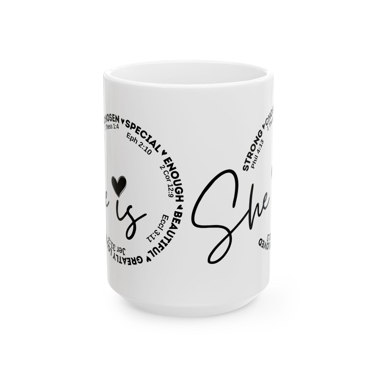 She Is — Inspirational Scripture Heart Ceramic Mug (11oz, 15oz)
