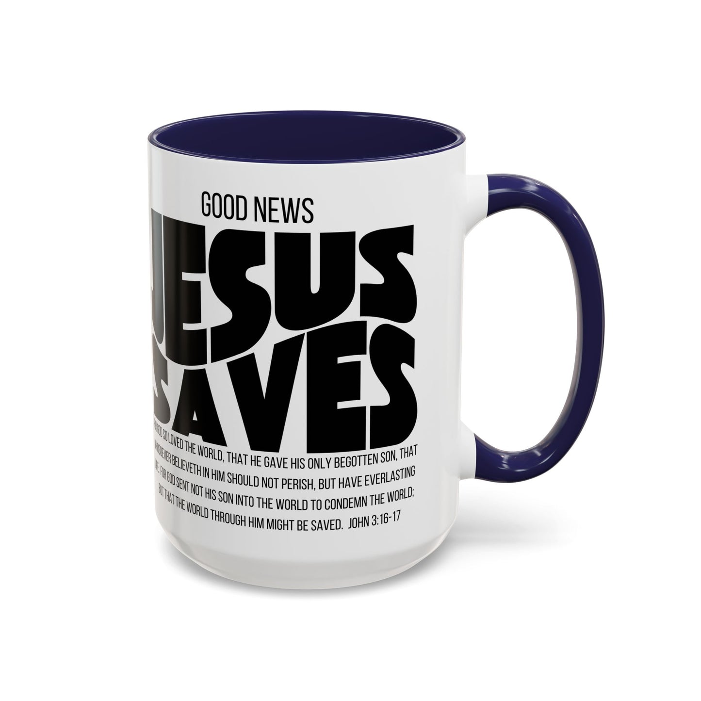 Jesus Saves Coffee Mug — 'Good News' Scripture Accent Mug (11/15 oz)