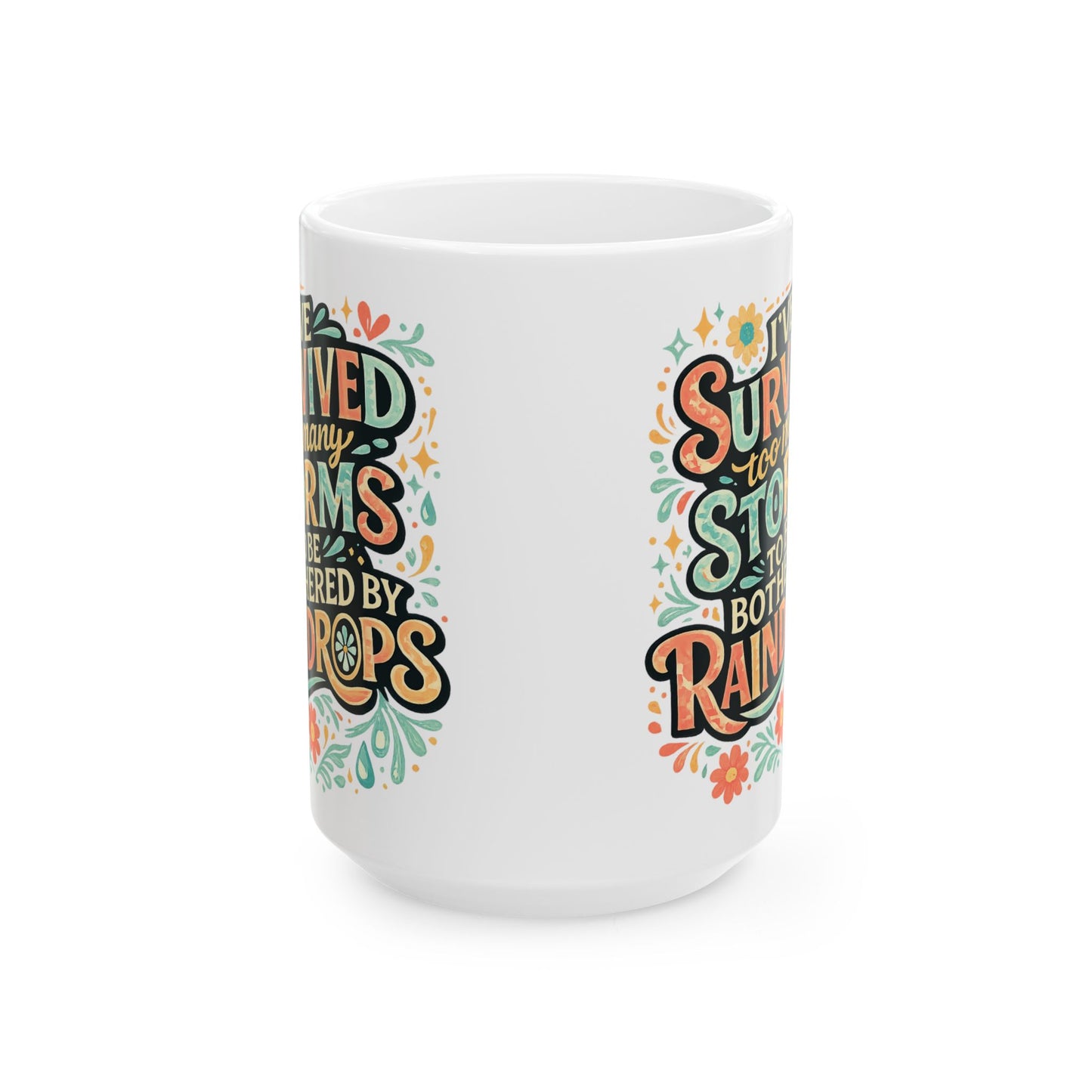 Survived the Storm, Boosted by Raindrops Mug | Inspirational Ceramic Coffee Cup