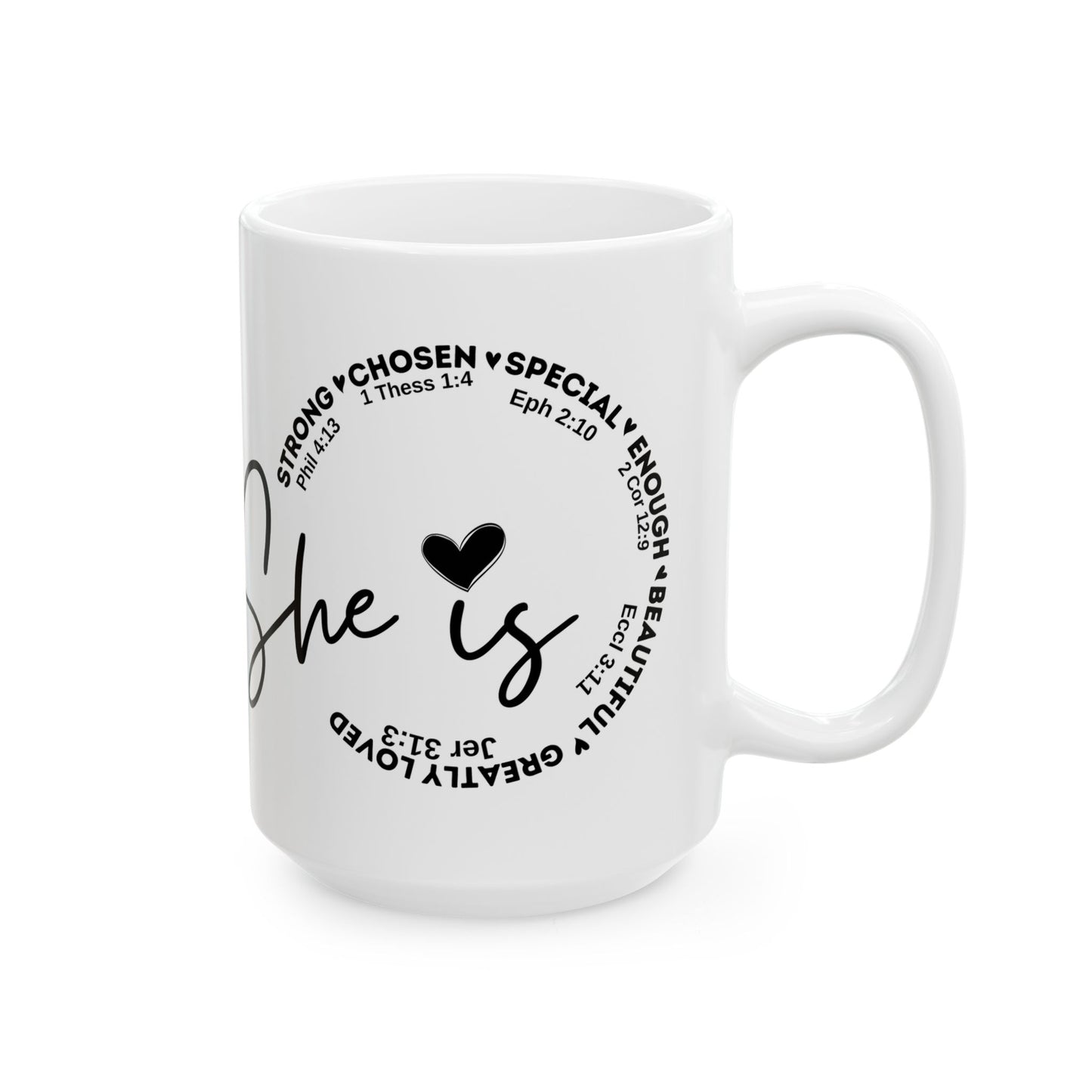 She Is — Inspirational Scripture Heart Ceramic Mug (11oz, 15oz)