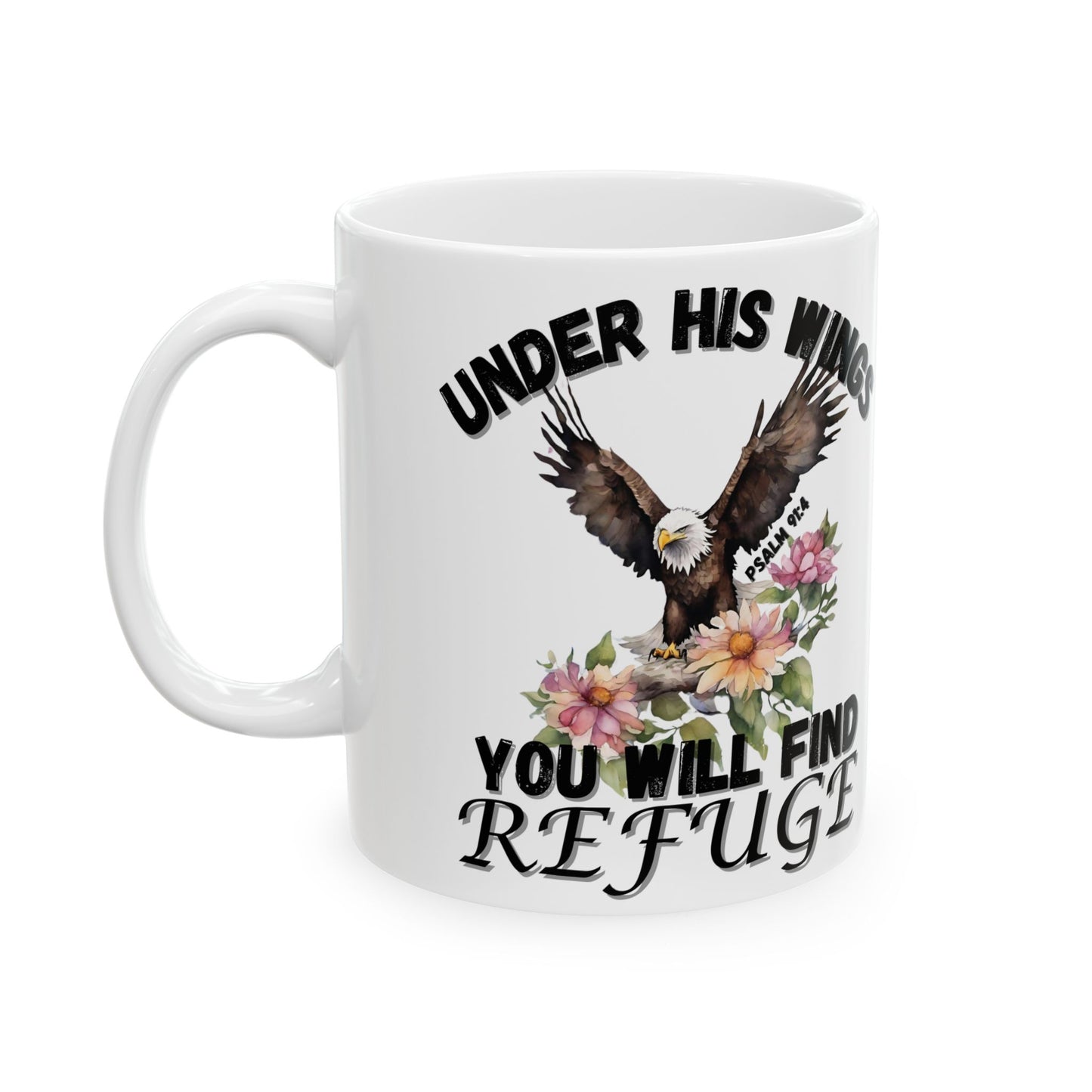 Inspirational Eagle Floral Mug — "Under His Wings You Will Find Refuge" Ceramic Coffee Cup (11oz/15oz)