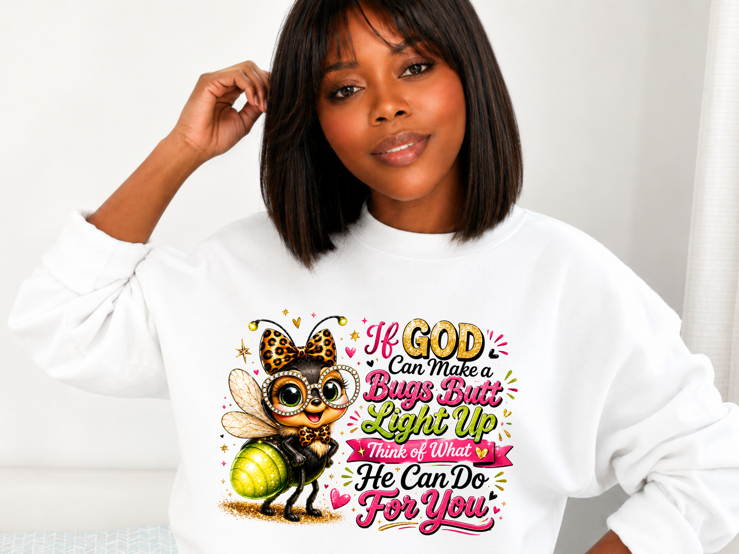If God Can Make A Bug Butt Light Up, Sublimation Clipart, Christian Shirt PNG Design Digital Download