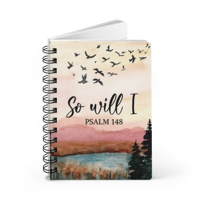 So Will I Psalm 148 Spiral Journal | Scripture Birds Landscape